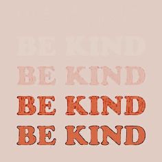 the words be kind and be kind written in red on a pink background with an orange font