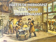 an old painting with the words what is de herkomst van jouw achternaaam?