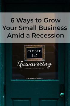 a green door with the words 6 ways to grow your small business and a succession