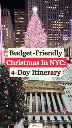 the new york stock exchange and christmas tree with text budget - friendly christmas in nyc 4 - day itinerary