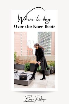 Are you obsessed with over-the-knee boots? Me too! It took me a while to figure out where to buy over-the-knee boots that were comfortable and didn’t slide down while walking. Here is where to buy over the boots! #womensboots #kneehighboots #thighhighboots | women's boots | black boots | over the knee boots | thigh high boots | winter street style | winter fashion trends