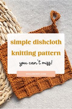 a knitted dishcloth with the words simple dishcloth knitting pattern you can't miss