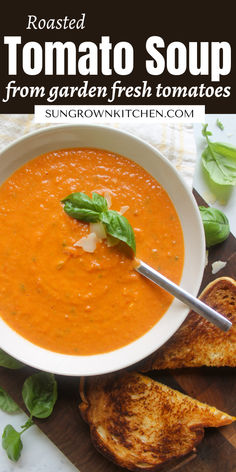 Garden fresh tomato basil soup with grilled cheese. Roasted Tomato Basil Soup Recipe, Roasted Tomatoes And Garlic, Easy Homemade Tomato Soup, Freezing Soup