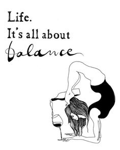 a black and white poster with the words life it's all about balance