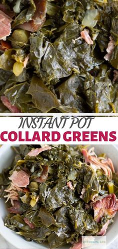 collard greens in a white bowl with ham and green beans on the side, and an image of instant pot collard greens