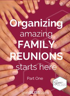 hands reaching for each other with the words organizing amazing family reunions starts here