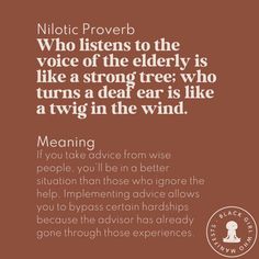 a brown and white poster with the words, notic prover who listens to the voice of the elderly is like a strong tree who turns a dead ear is like a twig in the wind