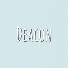 the word deacon is cut out of paper and placed on a light blue background