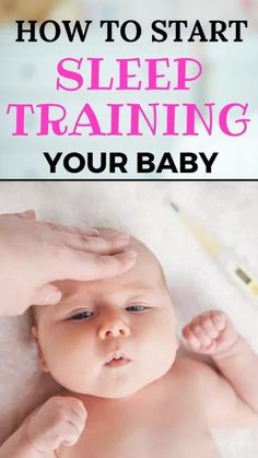 a baby laying on its back with the words how to start sleep training your baby