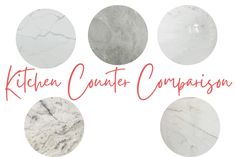 the words kitchen counter comparison written in red and white marble circles on a white background