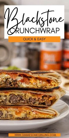 three quesadillas stacked on top of each other with text overlay reading black stone brunchwrap quick and easy