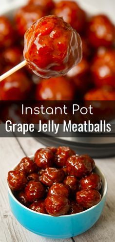 a blue bowl filled with grape jelly meatballs and the words instant pot grape jelly meatballs