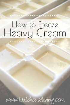 how to freeze heavy cream in an ice tray with the words, how to freeze heavy cream