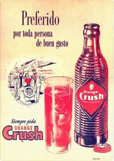 an advertisement for orange crush soda with a bottle and glass full of liquid next to it