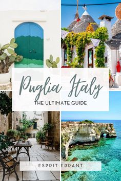 the ultimate guide to pugliia italy