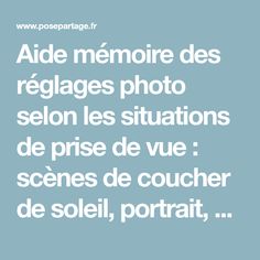 a blue background with the words'ade mementoie des reglages photo selon les situations de vie scenes de coucher de solei, portrait