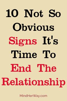 10 Signs It Is Time To Break Up And Move On - Mind Her Way When To Break Up, Breaking Up With Someone You Love, Reasons To Break Up, Breaking Up With Someone, Make Him Miss You, In Relationship, Relationship Lessons, Falling Out Of Love, Unhealthy Relationships