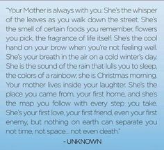 a poem written in black and white with the words, your mother is always with you she