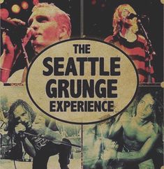 an advertisement for the seattle grunge experience with images of people singing and playing instruments