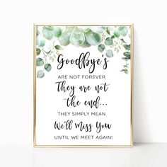 a framed print with the words goodbye's are not forever