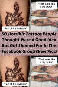 four different tattoos on the arms and legs, with text below them that reads,'50 horrible tattoos people thought were a good idea but got shame for in this facebook group new pics