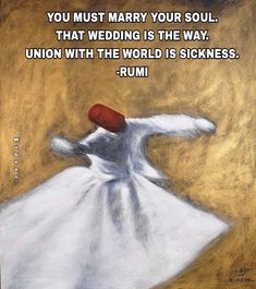 a painting of a woman in a white dress with a red hat on her head and the words, you must marry your soul that wedding is the way union with the world is sicknesss rum