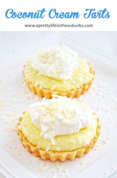 two coconut cream tarts on a white plate with text overlay that says coconut cream tarts