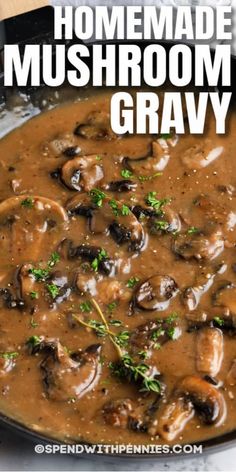 homemade mushroom gravy in a skillet with text overlay