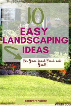 the words 10 easy landscaping ideas for your front yard