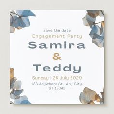 save the date card with blue flowers on white paper and gold foil lettering, which reads'engagement party samira & teddy '