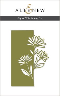 a card with flowers on it and the words, edge wildflower die in white