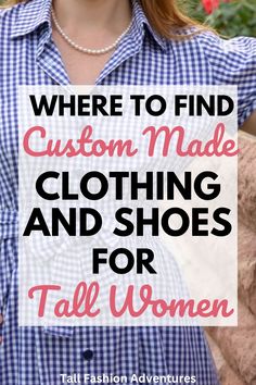 If you're a tall lady looking for custom made clothing and shoes, this guide has your answers! Custom made tall jeans, customized lingerie, customized dresses (including formal gowns), custom made shoes....a little bit of everything! Shoes For Tall Women, Tall Lady, Customized Dresses, Master Tailor, Custom Made Shoes, Clothes And Shoes, Custom Made Clothing