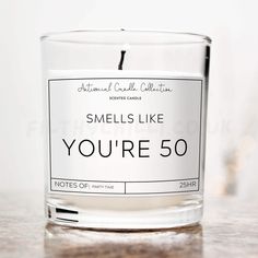 a candle that reads smells like you're 50