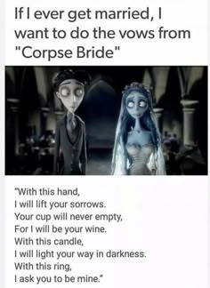 an image of corpse bride and groom with text that reads, if ever get married, i want to do the vows from corpse