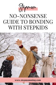 people playing in the snow with text overlay saying, no nonsenses guide to bonding with