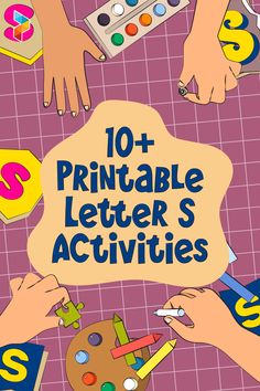 children's hands and letters with the words 10 + printable letters activities