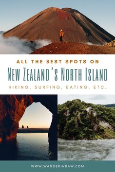 the best spots on new zealand's north island hiking, surfing, eating, etc