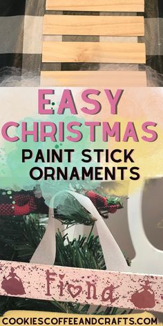 an easy christmas paint stick ornament with text overlay that reads easy christmas paint stick ornaments