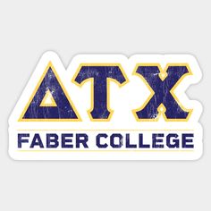 the letters atx and faber college sticker