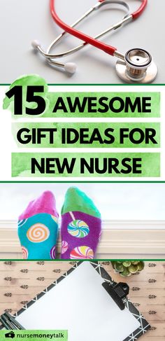 the words 15 awesome gift ideas for new nurse