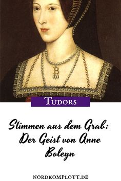 Porträt einer Frau mit einer Halskette, Text: "Stimmen aus dem Grab: Der Geist von Anne Boleyn".