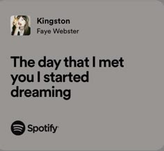 the day that i met you started dreaming with spotify's logo on it