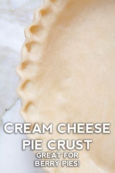 an image of a pie crust with the words cream cheese pie crust great for berry pies