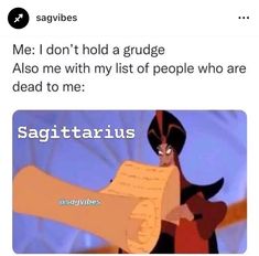 an image of someone holding a piece of paper with caption that reads, me i don't hold a grudge also me with my list of people who are dead to me sagittatius