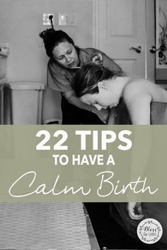 two women hugging each other with the words 22 tips to have a calm birth on it