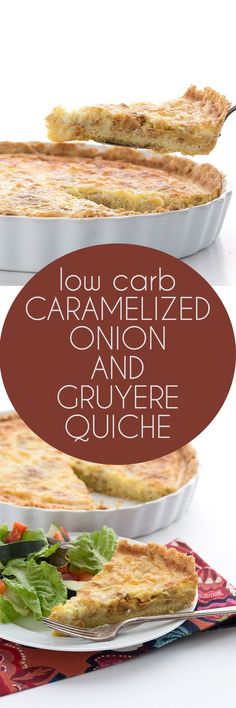 an omelet is shown with the words low carb caramelized onion and gruyre quiche