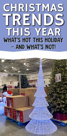 a christmas tree in the middle of a store with text overlay that reads, christmas trend this year what's hot this holiday and what's not