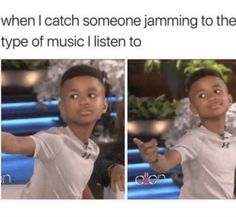 two pictures of a young boy in white shirt pointing at something with both hands and the caption, when i catch someone jamming to the type of music i listen to