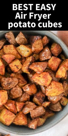 the best easy air fryer potato cubes in a bowl with text overlay