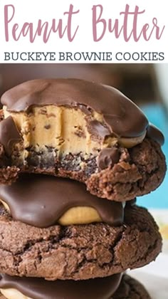 three cookies stacked on top of each other with the words, the best buck eye brownie cookies recipe